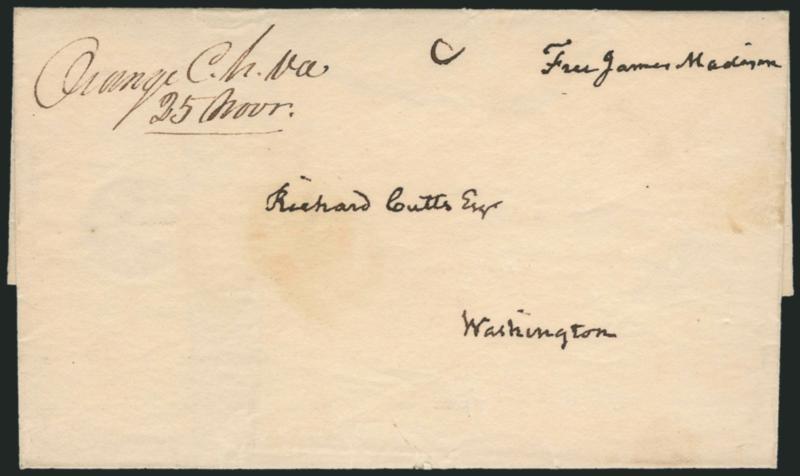 James Madison.> Free frank <<Free James Madison>> as ex-President on undated folded cover addressed in his diminutive hand to Richard Cutts in Washington, neat Orange C.H. Va. 25 Novr. ms. pmk., fresh and Very
Fine