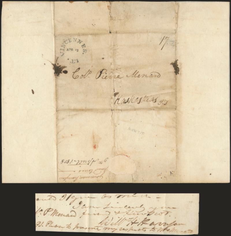 William Henry Harrison.> 1808 folded letter signed <<Willm. H Harrison>> as Governor of Indiana Territory, Vincennes. IT. Apr 13 rimless datestamp, ms. 17 rate, datelined <<Vincennes 9th April 1808>> and
addressed to Col. Pierre Menard in Kas