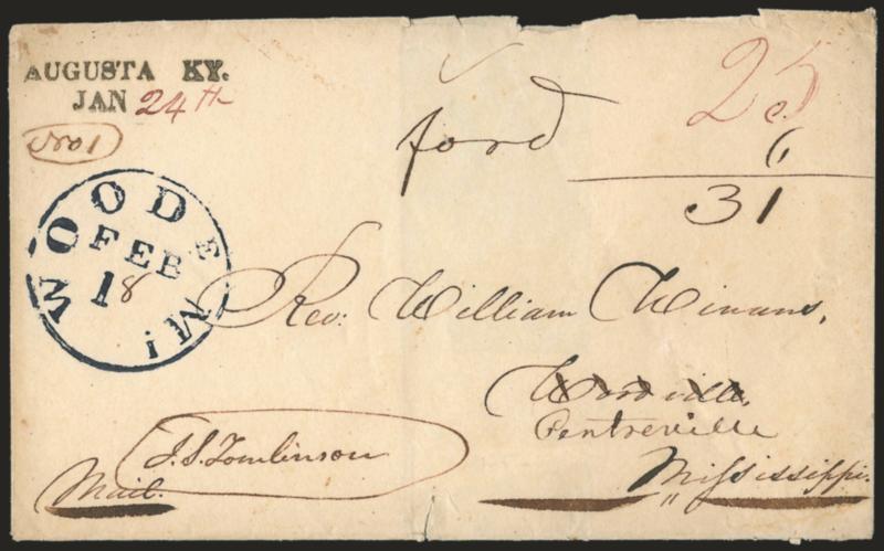 AUGUSTA KY.JAN 24th.> Well-struck two-line handstamp with date in red manuscript, matching 25 rate on folded cover to Woodville Miss., <forwarded> to Centreville Miss., manuscript <<Ford. 6>> additional rate,
blue Woode. Mi. Feb. 18 circular d