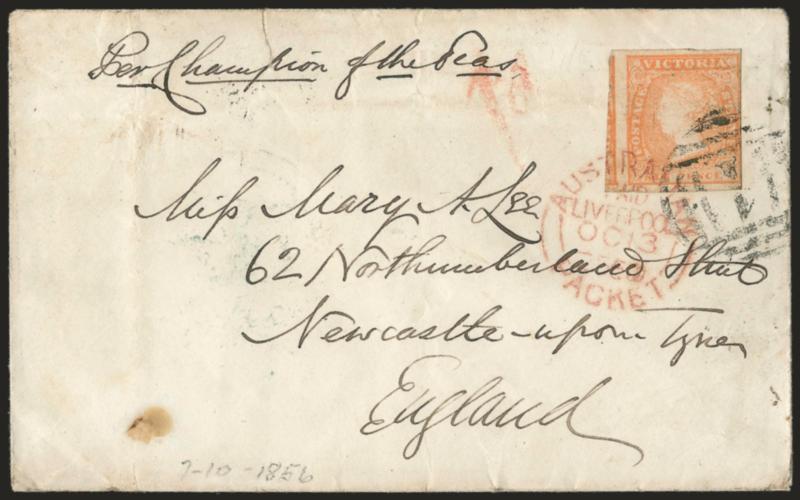 Champion of the Seas.> Endorsed <<Per Champion of the Seas>> at top left of cover to Newcastle-upon-Tyne, England, bearing Victoria 6p tied by 1 in barred oval, Melbourne Victoria JY 10 and receiving
backstamps, stamp also tied by 1856 Liverpoo