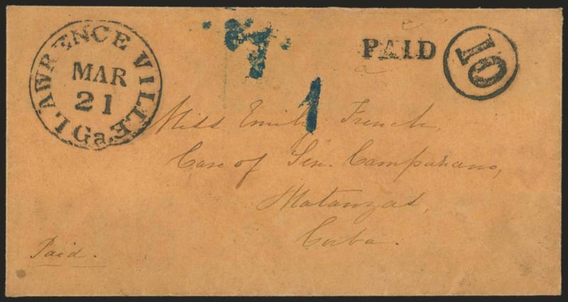 Lawrenceville Ga. Mar. 21 (1861).> Bold circular datestamp with matching Paid: and 10 in circle handstamps on buff cover <to Matanzas, Cuba,> two light strikes of blue Matanzas Isla de Cuba 5 Abr. circular
datestamp on back, matching 1 real du