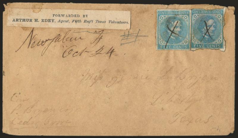 Arthur H. Edeys Express.> Black on white newsprint label ^FORWARDED BYARTHUR H. EDEY,^ <<Agent, Fifth Regt Texas Volunteers.>> affixed to upper left corner, tied by small stain spot, on brown homemade cover
originating from Army of Northern Virg